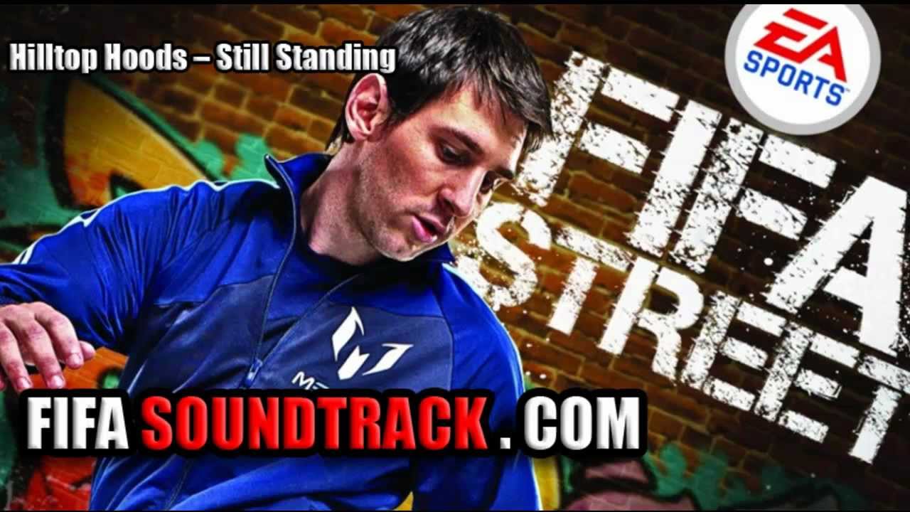 Hilltop Hoods - Still Standing - FIFA Street 2012 Soundtrack