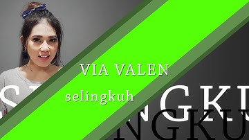 via valen - Selingkuh( Lyrics)