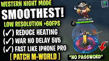 Latest! Western Expanse Night MD Smooth - Fix Lag & Fps Drop Stable 60FPS [ Patch M-World ]