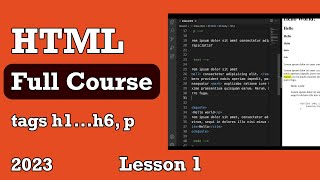 Html Full Course 2023 tags h1...h6, p, small - Lesson 1.