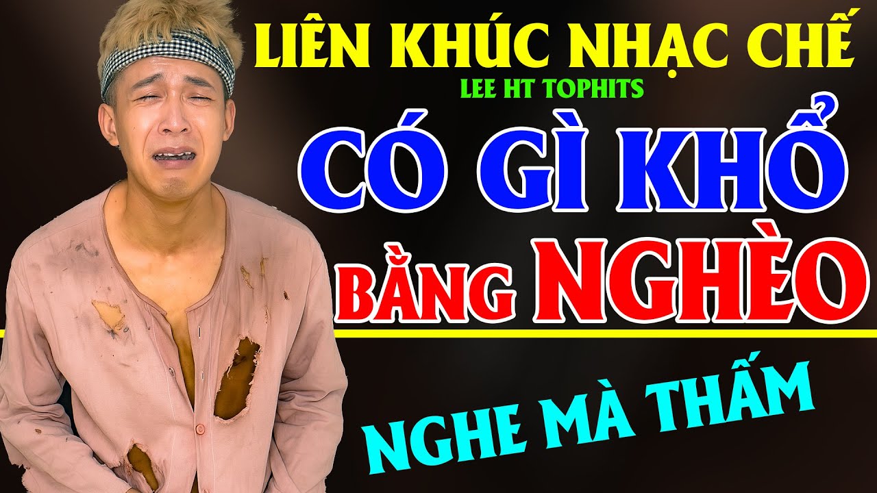 LK NHẠC CHẾ LEE HT MỚI NHẤT NÓI VỀ 