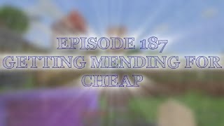 Getting Mending for cheap (Episode 187)