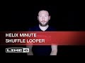 Helix minute shuffle looper