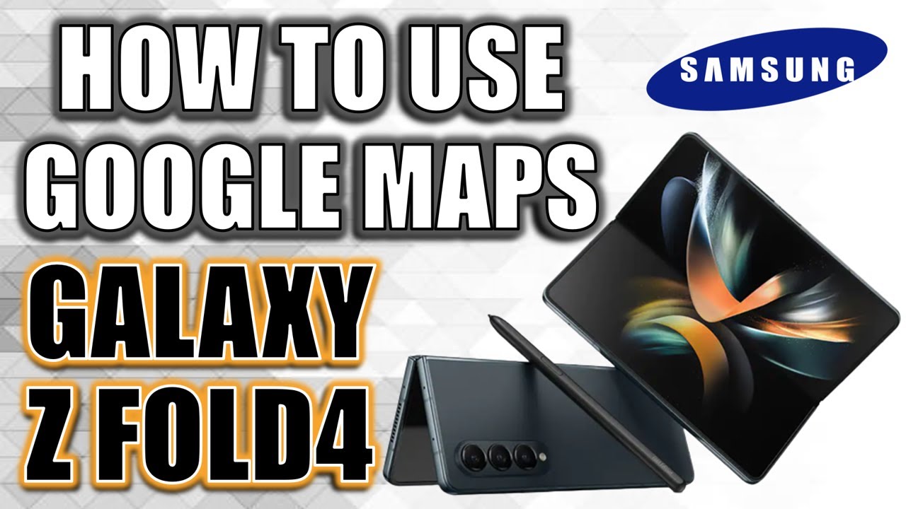How To Use Google Maps On Samsung Galaxy Z Fold4 Android 12 YouTube how-to-use-google-maps-on-samsung-galaxy-z-fold4-android-12-youtube