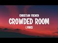 Christian french  crowded room lyrics