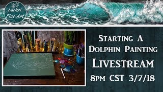Starting a Dolphin Painting Livestream & Art Chat - Lachri