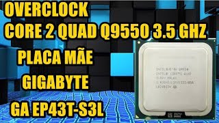 Overclock Core 2 Quad Q9550 3 5 GHZ