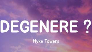 DEGENERE ? (feat. benny blanco) - Myke Towers (Lyrics)