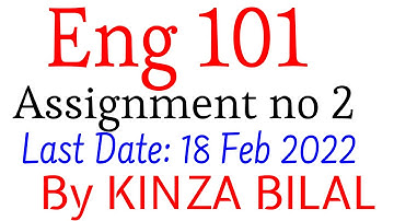 ENG101 Assignment 2 Solution fall 2021 | 2022 | Kinza Bilal