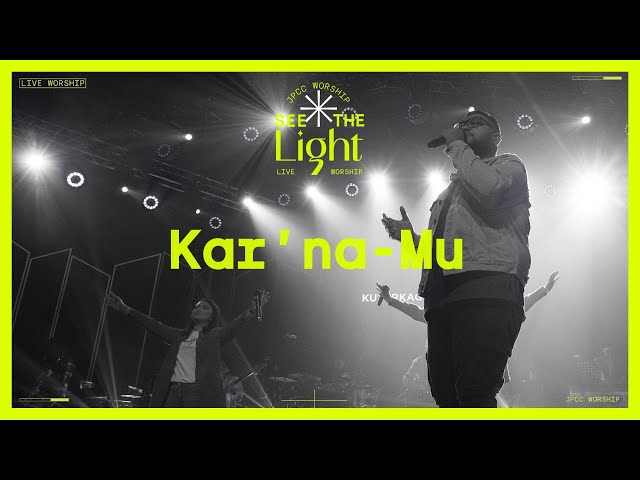 Kar'na-Mu (Official Live Video) - JPCC Worship class=