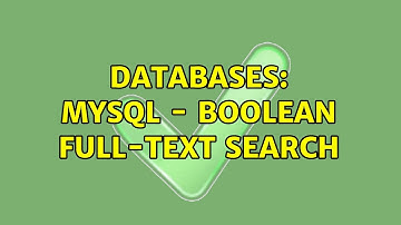 Databases: MySQL - Boolean Full-text Search