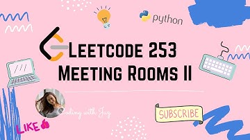 Meeting Rooms II | LeetCode #253 | Python 3 | Easy to Understand