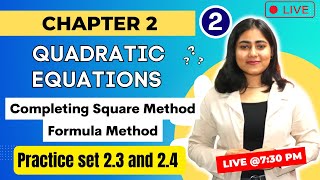 Chapter 2 Quadratic Equations LIVE Doubt Clearing Session | Completing the square Method | SSC