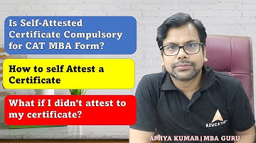 CAT 2024 MBA Form Self Attestation Certificate - How to Self-Attest |What if I didn