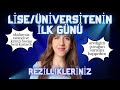 Lise  niversitenin lk gn rezillikleriniz