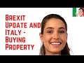 UK Expats in Italy Brexit Update – Buying Property After Brexit  ❤️