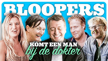 Alle BLOOPERS van Komt Een Man Bij De Dokter OOIT