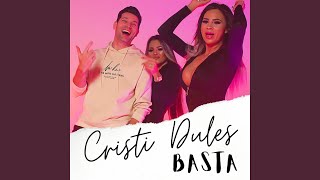 Basta - Cristi Dules