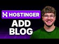 How to Add a Blog in Hostinger Website Builder (Step-by-Step)