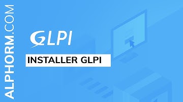 Comment installer GLPI - Tuto Vidéo