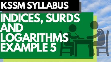 Add Maths SPM KSSM Indices, Surds and Logarithms Long Question Example 5