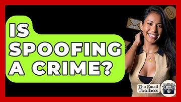 Is Spoofing A Crime? - TheEmailToolbox.com