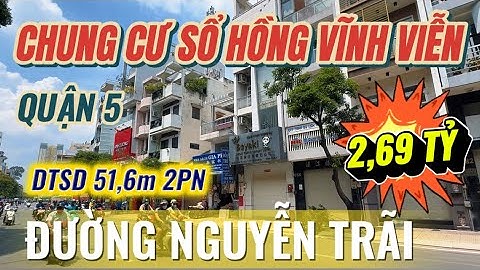 🔥Quận 5. Căn hộ 51,6m 2PN sổ hồng vĩnh viễn đường Nguyễn Trãi chỉ nhỉnh 2 tỷ X #nhaphosaigon 