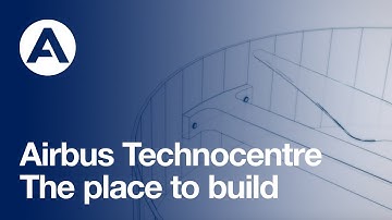 Airbus Technocentre, the place to build
