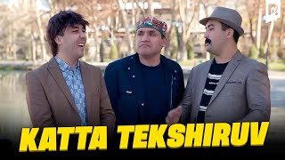 KATTA TEKSHIRUV | Elbek Shukurov