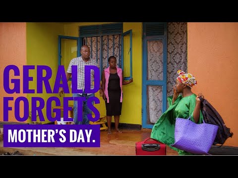Gerald forgets Mother’s Day. Don’t mess with Kansiime. Fresh African comedy.