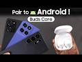 Samsung Buds Core: How to Pair with Any Samsung Android!