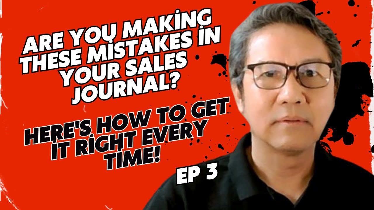 EP3, Are you making these mistakes in your Sales Journal? Here's how