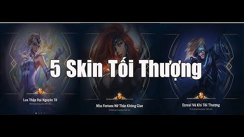 Mở Rương Hextech Được 5 SKin Tối Thượng Thánh Hên Là Đây Sao ?