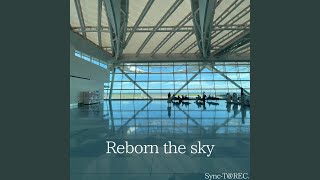 Reborn the Sky (original)