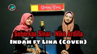 Seberkas Sinar  Nike Ardilla indah Ft Lina Cover