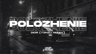 DIOR - Положение (T3NZU Remix) | Extended Remix