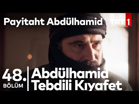 Abdülhamid Tebdili Kıyafetle Payitaht'ta I Payitaht Abdülhamid 48.Bölüm