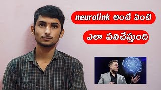 what is neurolink neurolink అంటే ఏంటి Elon Musk neurolink project full details