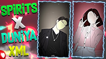 Spirits X Duniya Xml File | New Viral Xml File | Alight Motion Xml | Merajul Editz