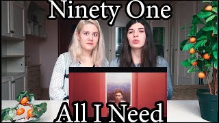 Q-POP РЕАКЦИЯ | NINETY ONE - ALL I NEED