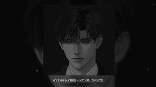 Ayzha Nyree - No Guidance (Remix) // Slowed N Reverb