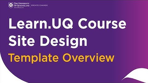 Learn.UQ Template Overview