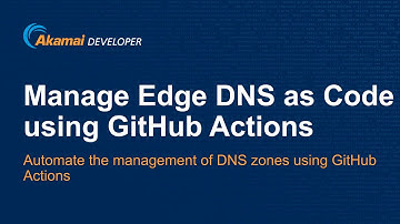 Manage Akamai Edge DNS as Code using GitHub Actions