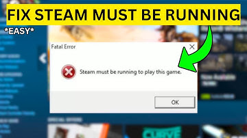 How To Fix Steam Must Be Running To Play This Game(EASY)
