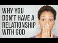 5 Things Stopping You from Having a Relationship with God!