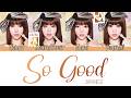 KARA - So Good (Japanese version | Rom/Eng/Port Lyrics)