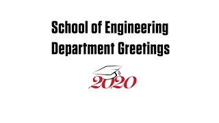 Faculty and Staff Congratulate the School of Engineering Class of 2020