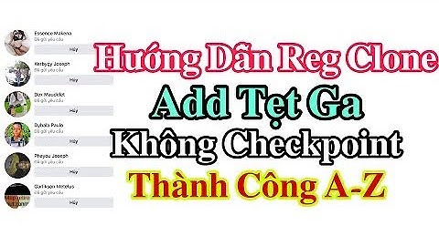Hướng Dẫn Reg Clone Cực Chất Not Die CheckPoint Add Bạn Bè Tẹt Ga-Share Key HMA | Đức Vinh Official