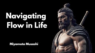 Ultimate Guide to Navigate Life's Flow by Miyamoto Musashi