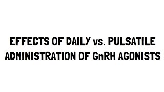 Different Effects of GnRH Agonists